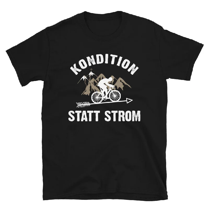 Kondition Statt Strom - T-Shirt (Unisex)