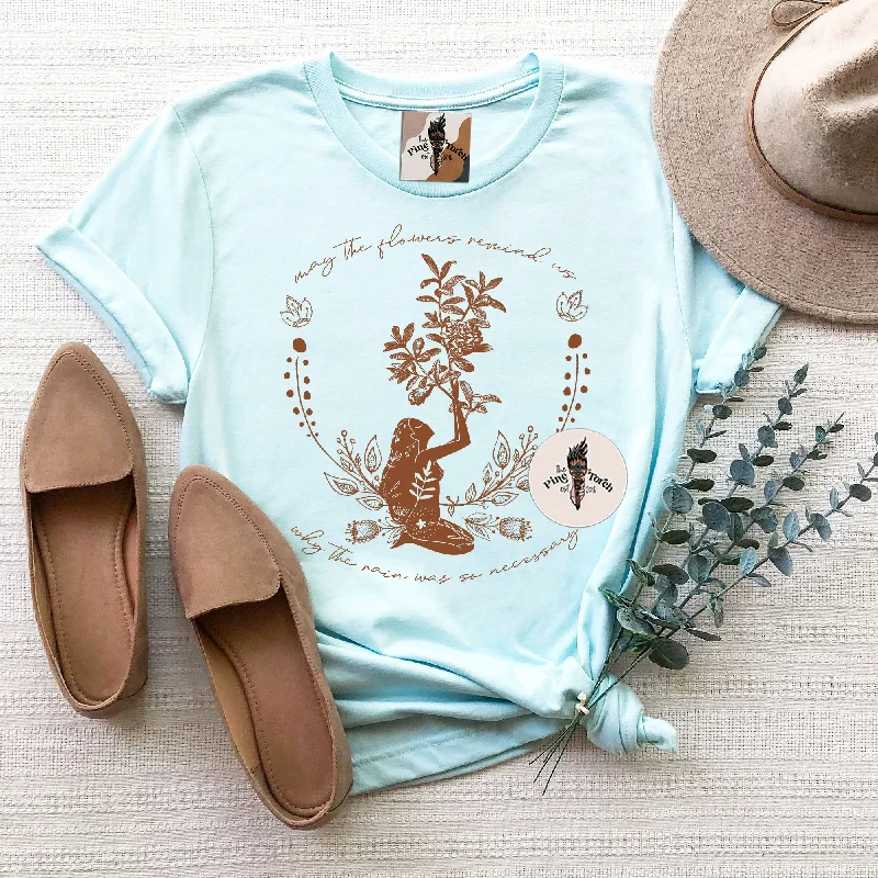 MAY THE FLOWERS REMIND US WHY THE RAIN WAS SO NECESSARY // UNISEX TEE V-Neck T-Shirt Long Sleeve Cotton MAY THE FLOWERS REMIND US WHY THE RAIN WAS SO NECESSARY // UNISEX TEE V-Neck T-Shirt Long Sleeve Cotton