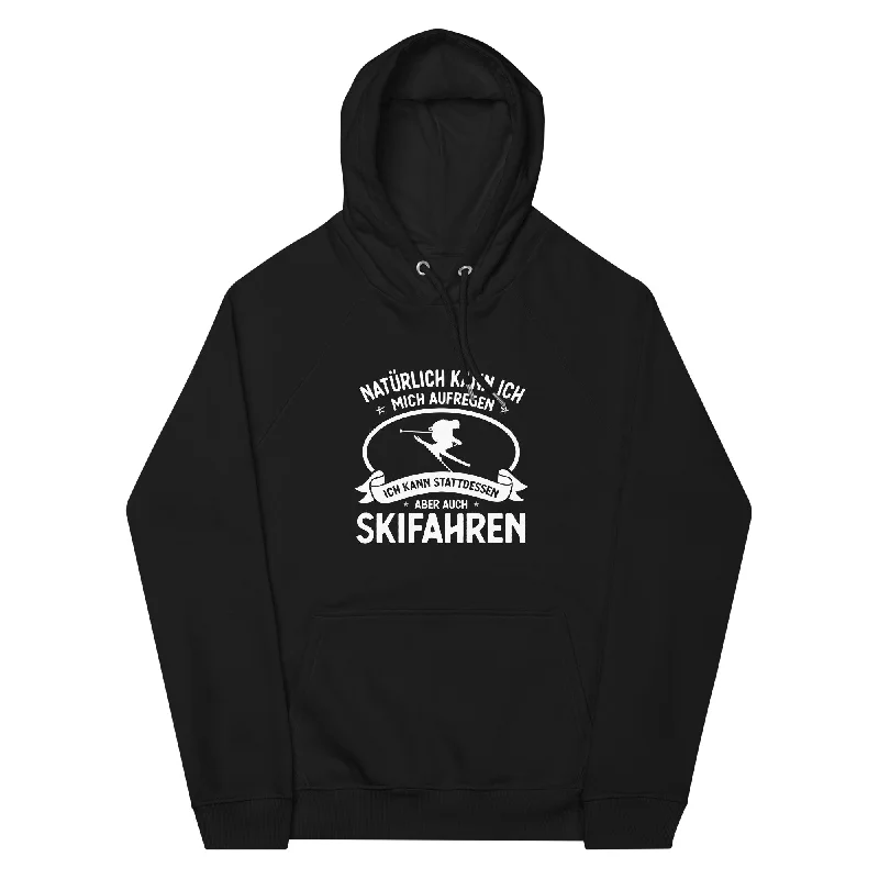 Naturlich Kann Ich Mich Aufregen Ich Kann Stattdessen Aber Auch Skifahren - Unisex Premium Organic Hoodie Hoodie with Magnetic Closure Innovative Modern Naturlich Kann Ich Mich Aufregen Ich Kann Stattdessen Aber Auch Skifahren - Unisex Premium Organic Hoodie Hoodie with Magnetic Closure Innovative Modern
