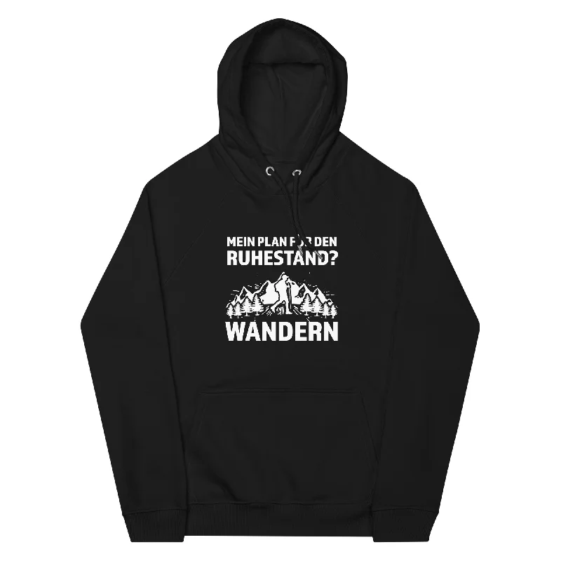 Plan für den Ruhestand - Wandern - Unisex Premium Organic Hoodie Hoodie with Slit Hem Functional Movement Plan für den Ruhestand - Wandern - Unisex Premium Organic Hoodie Hoodie with Slit Hem Functional Movement