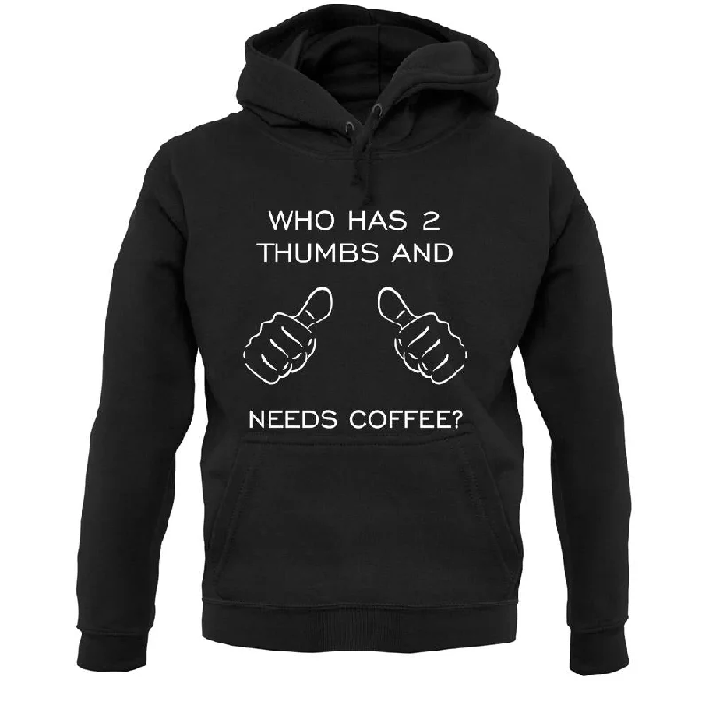 Who Has 2 Thumbs And Needs Coffee Unisex Hoodie Hoodie with Button Classic Timeless